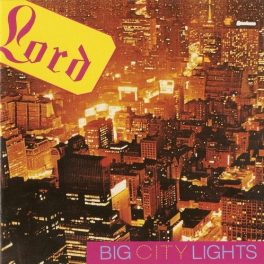 Lord - Big City Lights CD