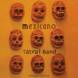Tátrai Band – Mexicano 2LP (Deluxe Edition)
