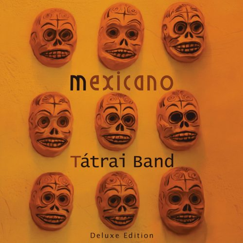 Tátrai Band – Mexicano 2LP (Deluxe Edition)