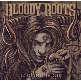 Bloody Roots - Az ígéretek földjén CD + DVD