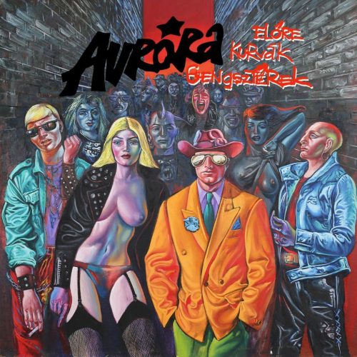 Aurora - Előre kurvák gengszterek CD