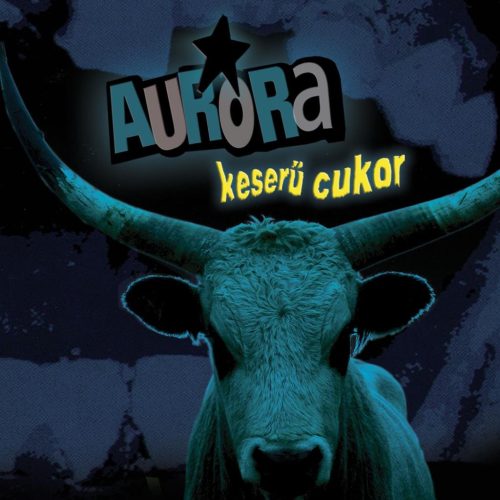 Aurora - Keserű cukor CD