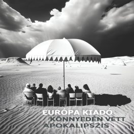 Európa Kiadó - Könnyedén vett apokalipszis (CD)