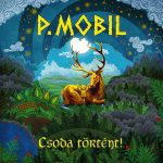 P.Mobil - Csoda történt! LP