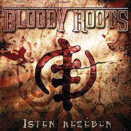 Bloody Roots - Isten kezében CD